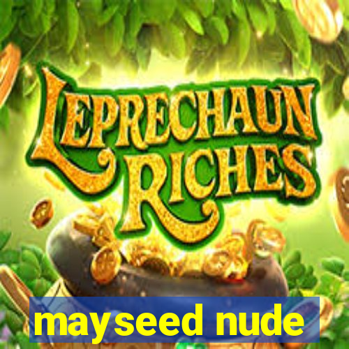 mayseed nude